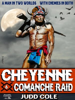 cover image of Comanche Raid (A Cheyenne Western--Book Six)